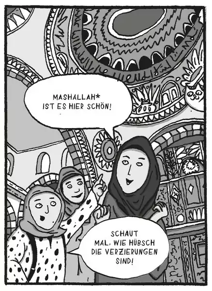 Ein gezeichnetes Bild von drei Jugendlichen in einer Moschee. Eine Person zeigt mit dem Finger an die Decke. Eine Sprechblase beinhaltet den Text: Mashallah, ist es schön hier. Die andere Sprechblase zeigt den Text: Schaut mal, wie hübsch die Verzierungen sind.